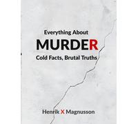Henrik X Magnusson Everything About Murder (Tascabile)