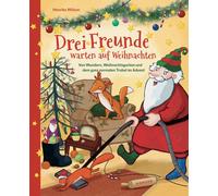 Henrike Wilson Drei Freunde warten auf Weihnachten: Von Wunde (Copertina rigida)
