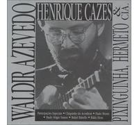 Henrique Cazes - Toca Waldir Azevedo..