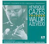 Henrique Cazes Tocando Waldir