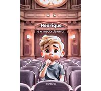 Henrique: e o medo de errar