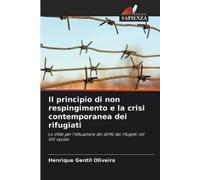 Henrique Gentil Il principio di non respingimento e la crisi contemp (Tascabile)