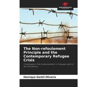 Henrique Gentil The Non-refoulement Principle and the Contemporary R (Tascabile)