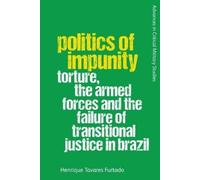 Henrique Tavares Furtado Politics of Impunity (Tascabile)