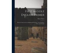 Henry 1845-1912 First Middle English Primer: Extracts From the Ancre (Tascabile)