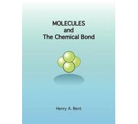 Henry A. Bent MOLECULES and the Chemical Bond (Tascabile)