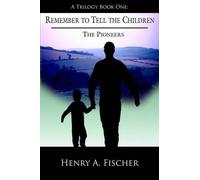 Henry A. Fischer Remember to Tell the Children (Tascabile)