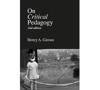Henry A. Giroux On Critical Pedagogy (Tascabile)