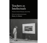 Henry A. Giroux Teachers as Intellectuals (Tascabile)