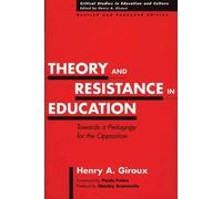 Henry A. Giroux Theory and Resistance in Education (Tascabile)