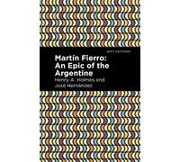 Henry A. Holmes José Hernández Martín Fierro (Copertina rigida) Mint Editions