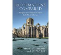 Henry A. Jefferies Reformations Compared (Copertina rigida)