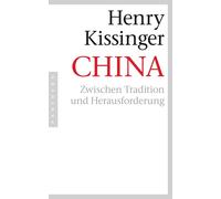 Henry A. Kissinger Helmut Dierlamm Oliver Gr China: Zwischen Tradit (Tascabile)