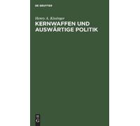 Henry a Kissinger Kernwaffen und Auswärtige Politik (Copertina rigida)