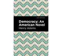 Henry Adams Democracy (Copertina rigida) Mint Editions