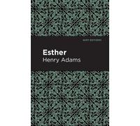 Henry Adams Esther (Copertina rigida) Mint Editions