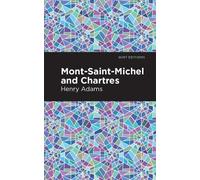 Henry Adams Mont-Saint-Michel and Chartres (Copertina rigida) Mint Editions