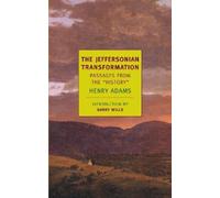 Henry Adams The Jeffersonian Transformation (Tascabile)