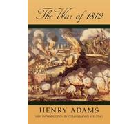 Henry Adams The War of 1812 (Tascabile)