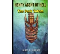 Henry Agent of Hell: The Dark Totem