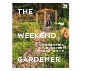 Henry Agg Agg Henry The Weekend Gardener (Copertina rigida)