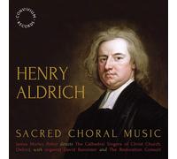 Henry Aldrich Henry Aldrich: Sacred Choral Music - Volume 1 (CD) Album