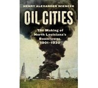 Henry Alexander Wiencek Oil Cities (Copertina rigida)