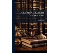 Henry Ãloy De La ResponsabilitÃ(c) Des Notaires (Tascabile)