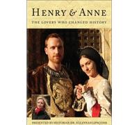 Henry and Anne: The Lovers Who Changed History