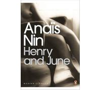 [Henry and June: (From the Unexpurgated Diary of Anais Nin) (Penguin Modern Classics)] [By: Nin, Anaïs] [October, 2001]