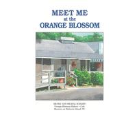 Henry And Michal Schliff Meet Me At The Orange Blossom (Tascabile)