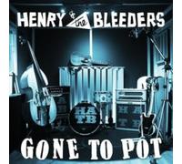 Henry and The Bleeders Gone To Pot (Vinyl LP) 12" Album