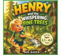 Henry and the Whispering Pine Trees: A Gentle Toddler Adventure About Nature, Curiosity, and Imagination | A Calm Bedtime Story for Ages 1-4 About ... of the Natural World | 29 Pages | 8.5 x 8.5