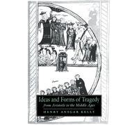Henry Ansgar Ke Ideas and Forms of Tragedy from Aristotle to the Mid (Tascabile)