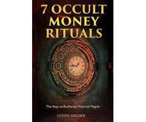 Henry Archer 7 Occult Money Rituals (Tascabile) Power of Magick