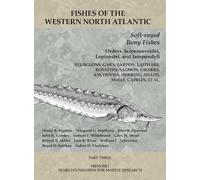 Henry B. Bigelow Margaret G. B Soft-rayed Bony Fishes: Orders Acipen (Tascabile)