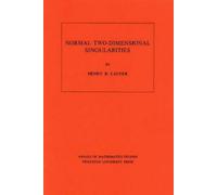 Henry B. Laufer Normal Two-Dimensional Singularities (Tascabile)