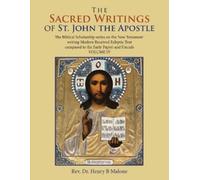 Henry B Malone The Sacred Writings of St. John the Apostle (Tascabile)