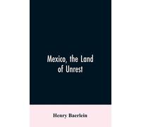 Henry Baerlein Mexico, the Land of Unrest (Tascabile)