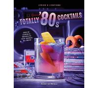 Henry Barajas Cassandra Reeder Totally '80s Cocktails (Copertina rigida)