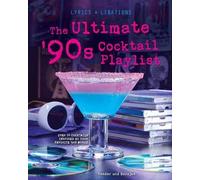Henry Barajas The Ultimate '90s Cocktail Playlist (Copertina rigida)