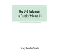 Henry Barclay S The Old Testament in Gr ccording to the Septuag (Tascabile)