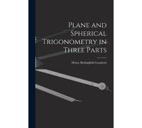 Henry Bedingfield Good Plane and Spherical Trigonometry in Three Pa (Tascabile)