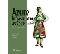 Henry Been Eduard Keilholz Erwin Staal Azure Infrastructure as Code (Tascabile)