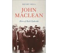 Henry Bell John Maclean (Tascabile) Revolutionary Lives