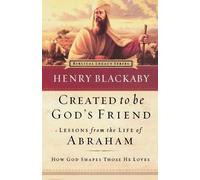 Henry Blackaby Created to Be God's Friend (Tascabile) Biblical Legacy Series