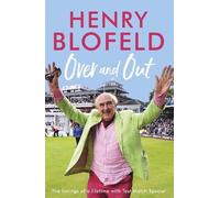 Henry Blofeld Over and Out: My Innings of a Lifetime with Test Match (Tascabile)