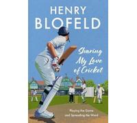 Henry Blofeld Sharing My Love of Cricket (Copertina rigida)