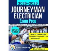 Journeyman Electrician Exam Prep: Obtain Your License on the First Try Without Stress