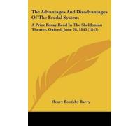 Henry Boothby Ba The Advantages And Disadvantages Of The Feudal Sys (Tascabile)